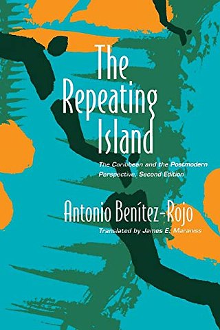 The Repeating Island – The Caribbean and the Postmodern Perspective