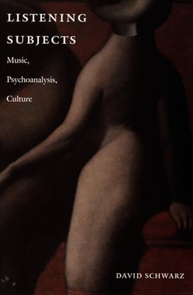 Listening Subjects – Music, Psychoanalysis, Culture