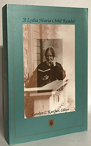 A Lydia Maria Child Reader