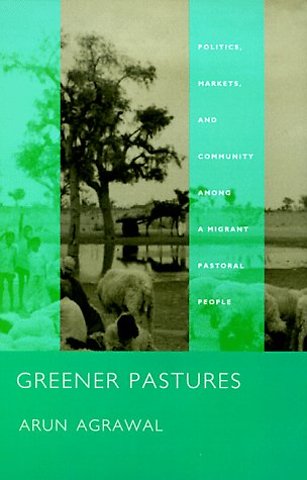 Greener Pastures – Politics, Markets, and Community Among a Migrant Pastoral People