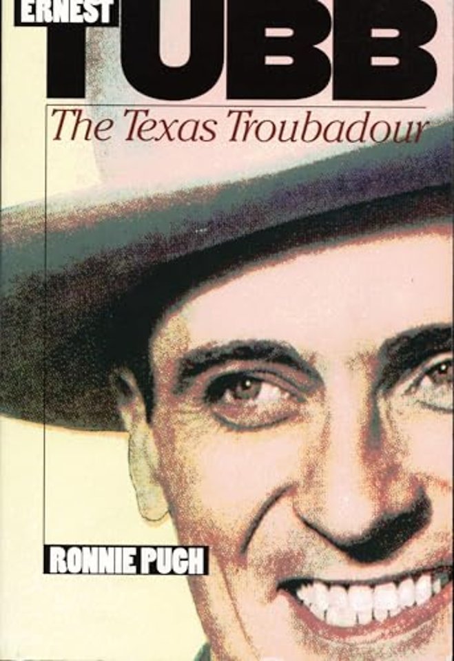 Ernest Tubb – The Texas Troubadour