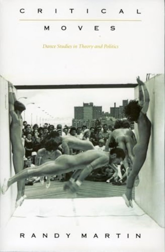 Critical Moves – Dance Studies in Theory and Politics