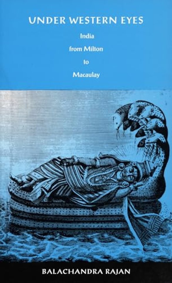 Under Western Eyes – India from Milton to Macaulay