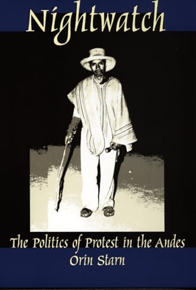 Nightwatch – The Politics of Protest in the Andes
