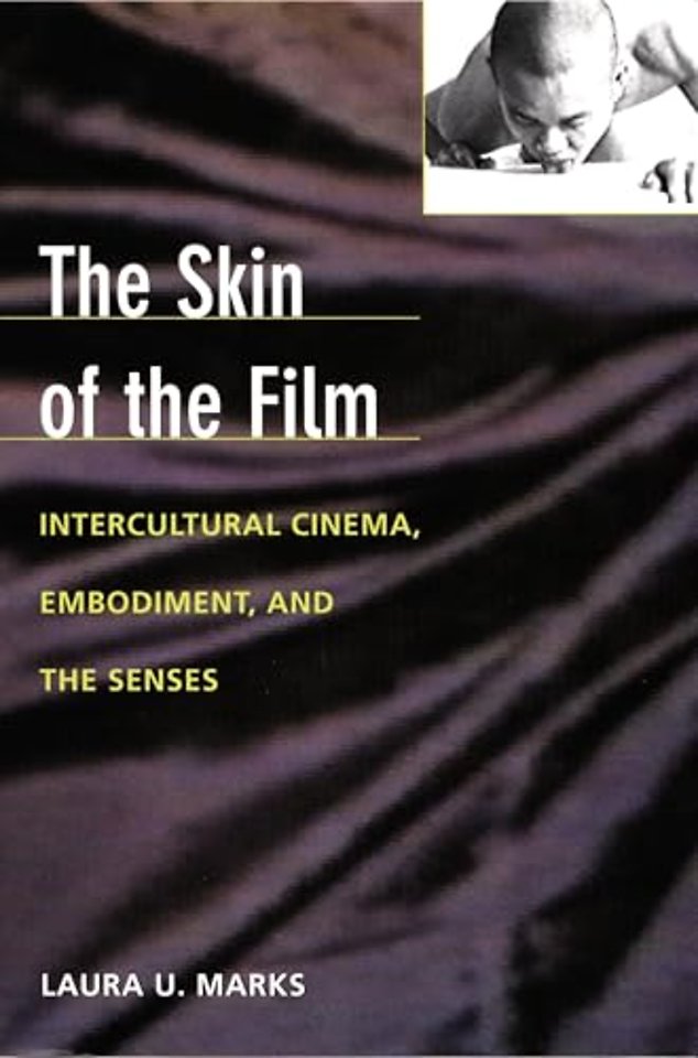 The Skin of the Film – Intercultural Cinema, Embodiment, and the Senses