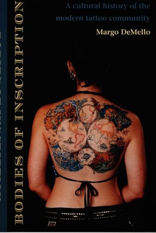 Bodies of Inscription – A Cultural History of the Modern Tattoo Community