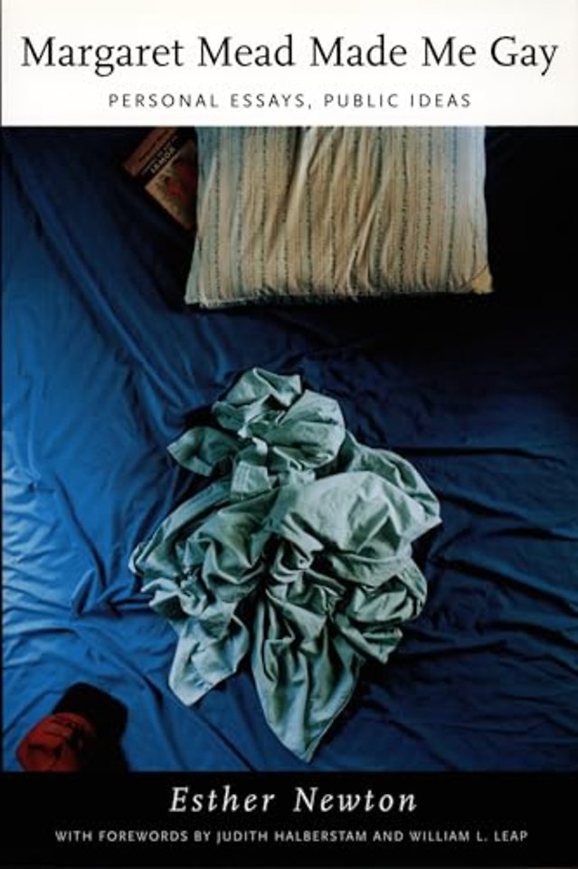 Margaret Mead Made Me Gay – Personal Essays, Public Ideas