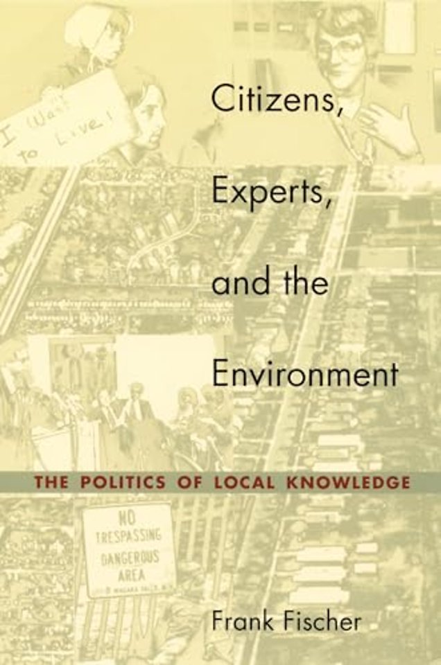 Citizens, Experts, and the Environment – The Politics of Local Knowledge