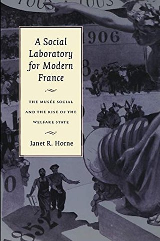 A Social Laboratory for Modern France – The Musée Social and the Rise of the Welfare State