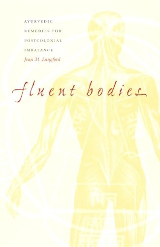Fluent Bodies – Ayurvedic Remedies for Postcolonial Imbalance