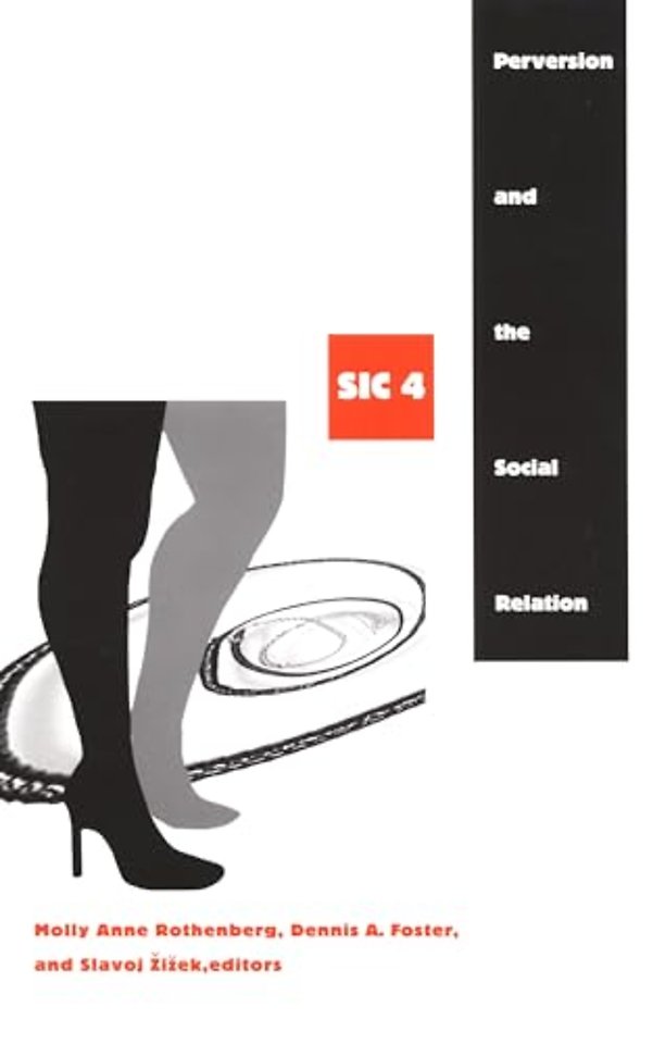 Perversion and the Social Relation – Sic IV