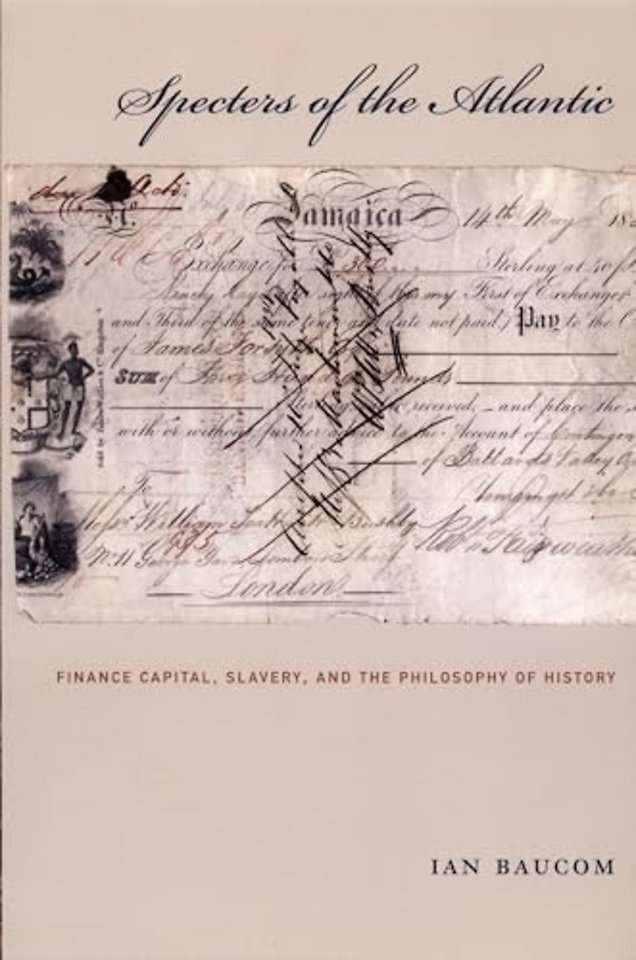 Specters of the Atlantic – Finance Capital, Slavery, and the Philosophy of History