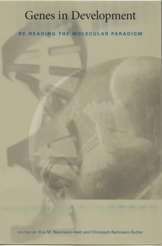 Genes in Development – Re–reading the Molecular Paradigm
