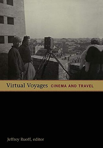 Virtual Voyages – Cinema and Travel