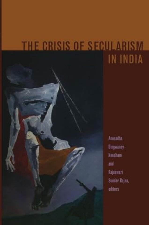 The Crisis of Secularism in India