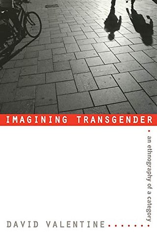 Imagining Transgender – An Ethnography of a Category