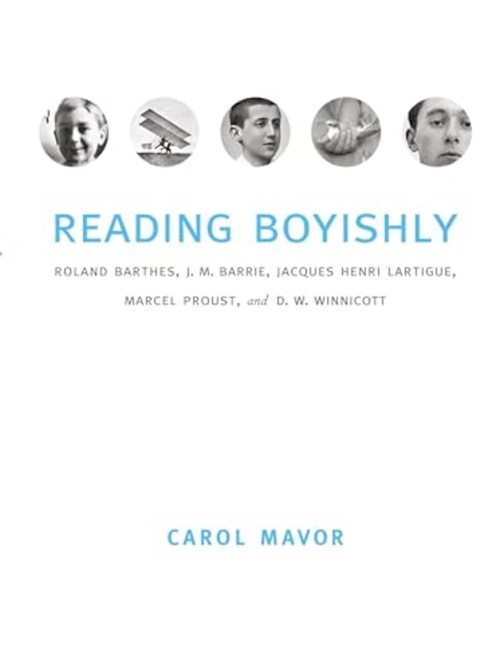 Reading Boyishly – Roland Barthes, J. M. Barrie, Jacques Henri Lartigue, Marcel Proust, and D. W. Winnicott