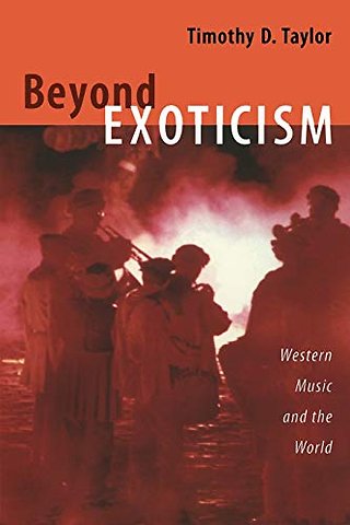 Beyond Exoticism – Western Music and the World