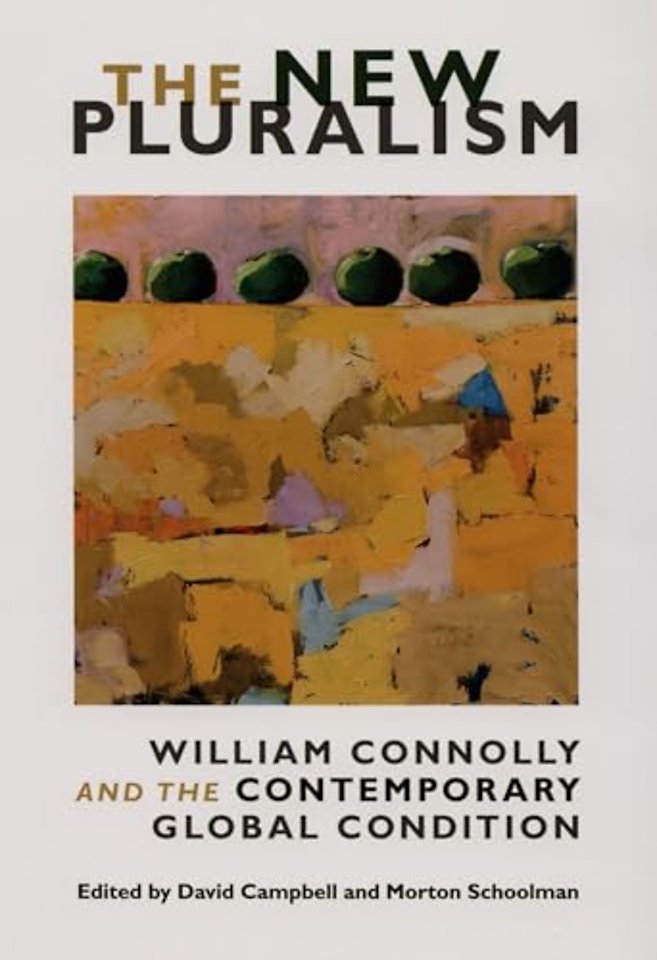 The New Pluralism – William Connolly and the Contemporary Global Condition