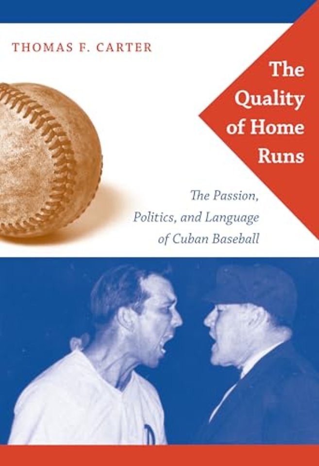 The Quality of Home Runs – The Passion, Politics, and Language of Cuban Baseball
