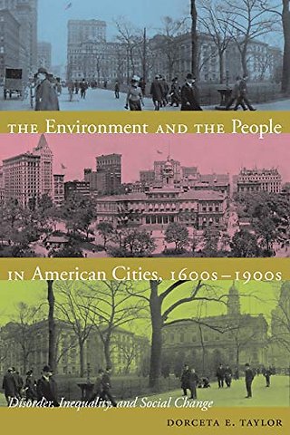 The Environment and the People in American Citie – Disorder, Inequality, and Social Change