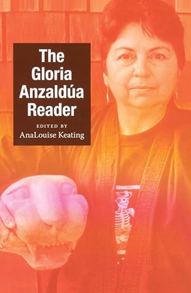 The Gloria Anzaldua Reader