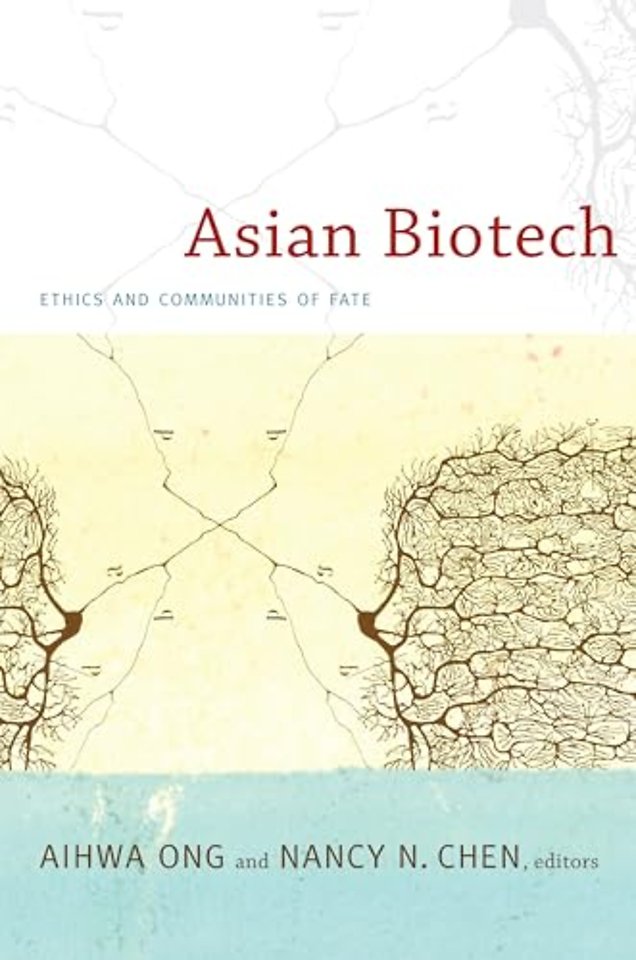 Asian Biotech – Ethics and Communities of Fate