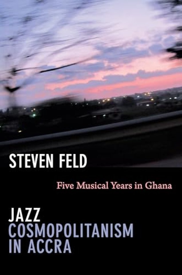 Jazz Cosmopolitanism in Accra – Five Musical Years in Ghana