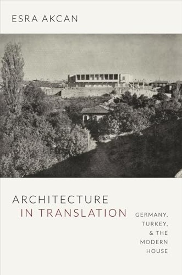 Architecture in Translation – Germany, Turkey, and the Modern House