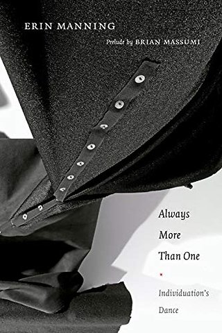 Always More Than One – Individuation`s Dance