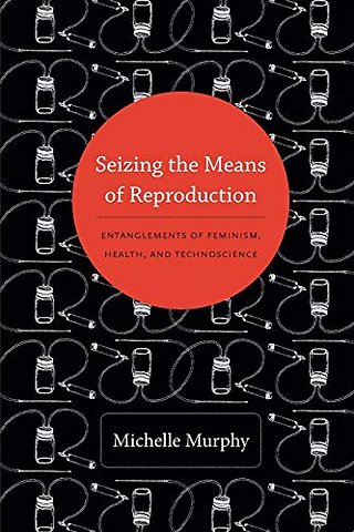 Seizing the Means of Reproduction