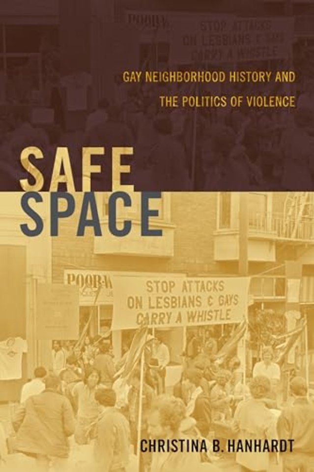 Safe Space – Gay Neighborhood History and the Politics of Violence