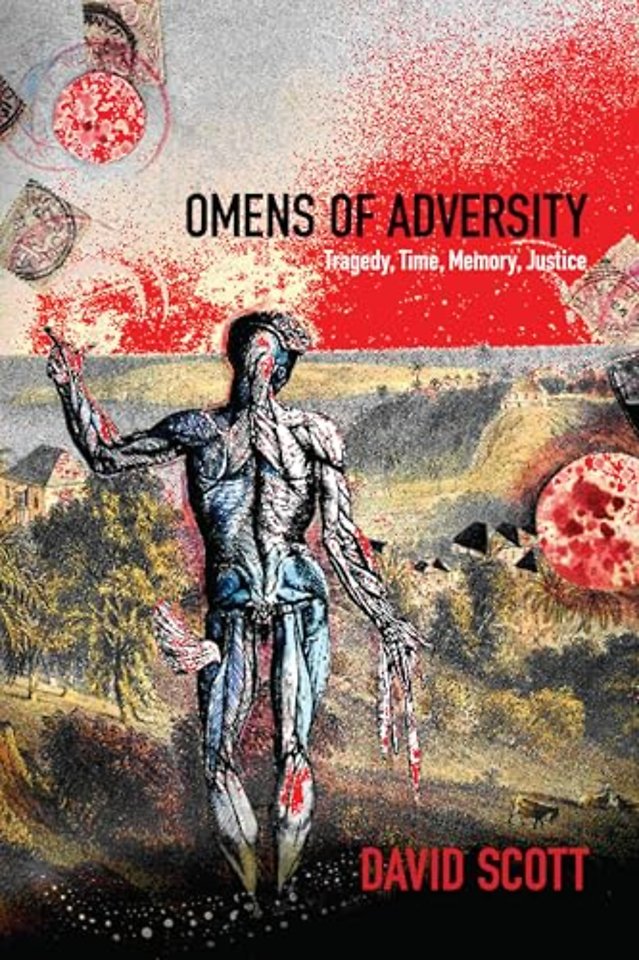 Omens of Adversity – Tragedy, Time, Memory, Justice