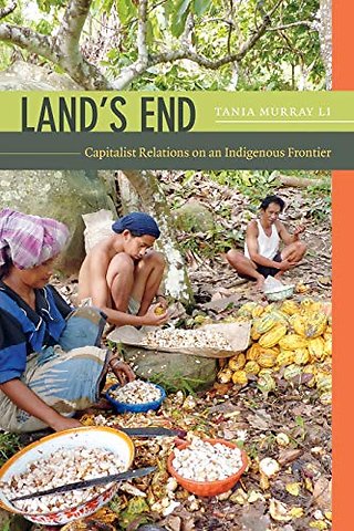 Land's End: Capitalist Relations on an Indigenous Frontier