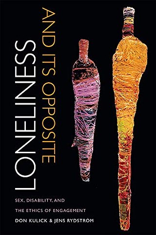 Loneliness and Its Opposite – Sex, Disability, and the Ethics of Engagement