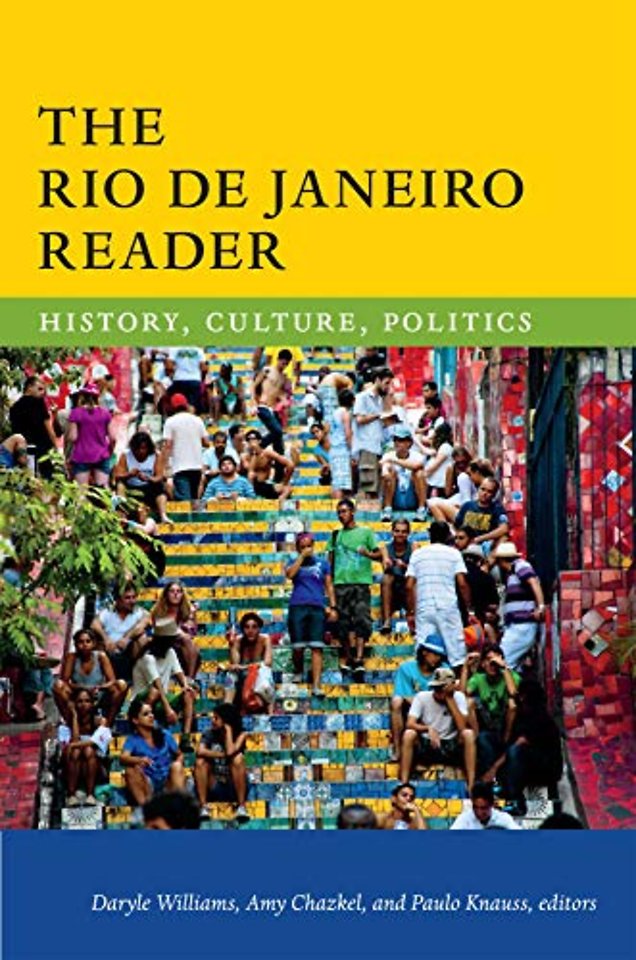 The Rio de Janeiro Reader – History, Culture, Politics