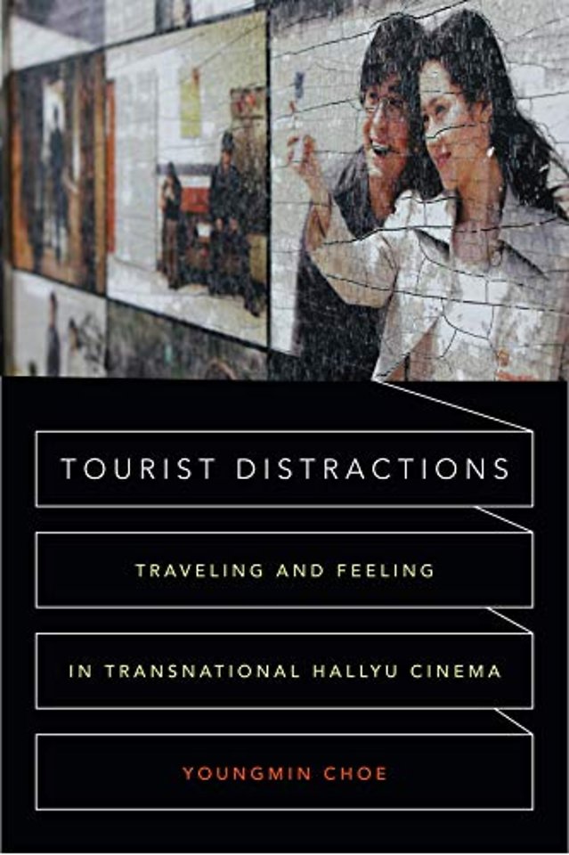 Tourist Distractions – Traveling and Feeling in Transnational Hallyu Cinema