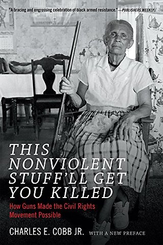 This Nonviolent Stuff'll Get You Killed