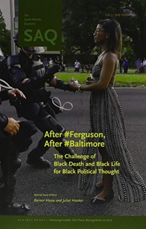 After #Ferguson, After #Baltimore – The Challenge of Black Death and Black Life for Black Political Thought