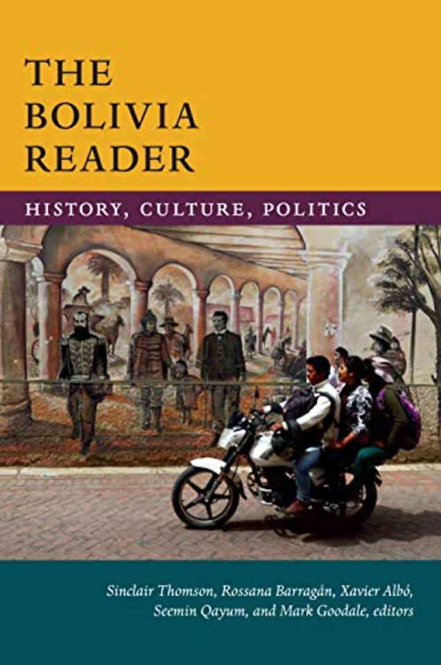 The Bolivia Reader – History, Culture, Politics
