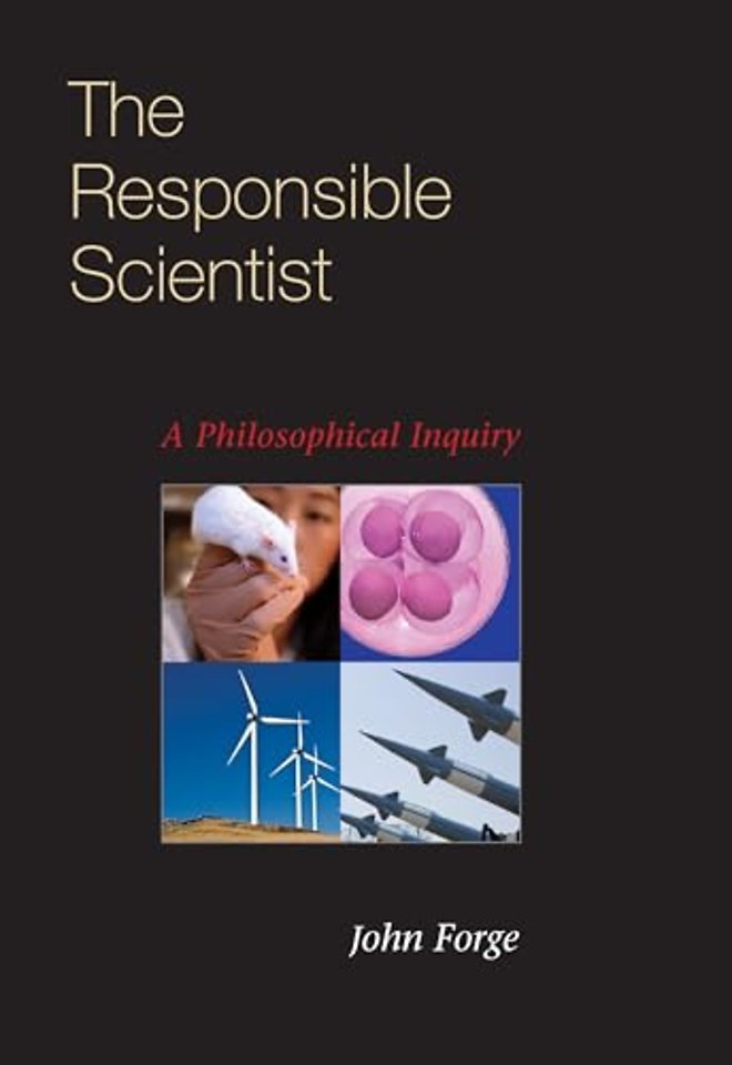 The Responsible Scientist – A Philosophical Inquiry