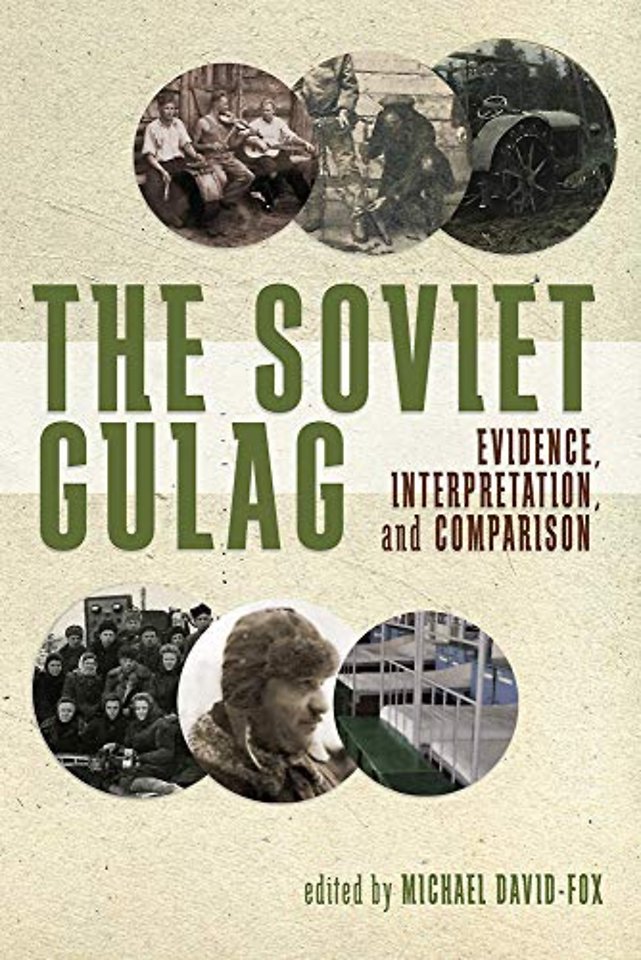 The Soviet Gulag – Evidence, Interpretation, and Comparison