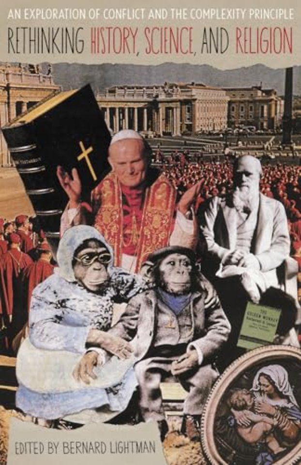 Rethinking History, Science, and Religion – An Exploration of Conflict and the Complexity Principle