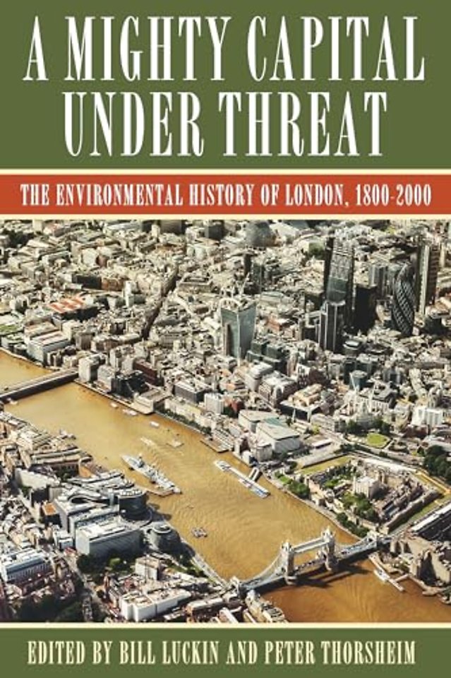 A Mighty Capital under Threat – The Environmental History of London, 1800–2000