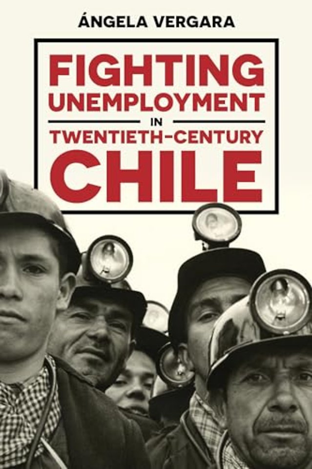 Fighting Unemployment in Twentieth–Century Chile