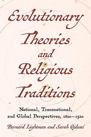 Evolutionary Theories and Religious Traditions – National, Transnational, and Global Perspectives, 1800–1920