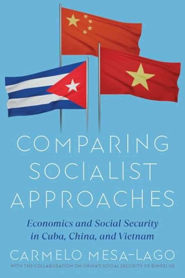 Comparing Socialist Approaches – Economics and Social Security in Cuba, China, and Vietnam