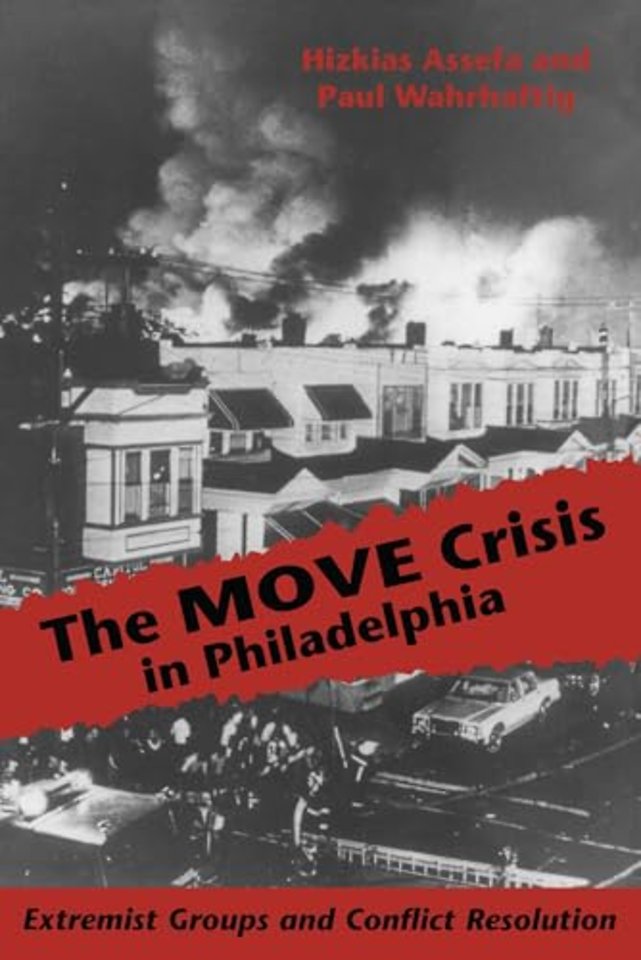 The MOVE Crisis In Philadelphia – Extremist Groups and Conflict Resolution