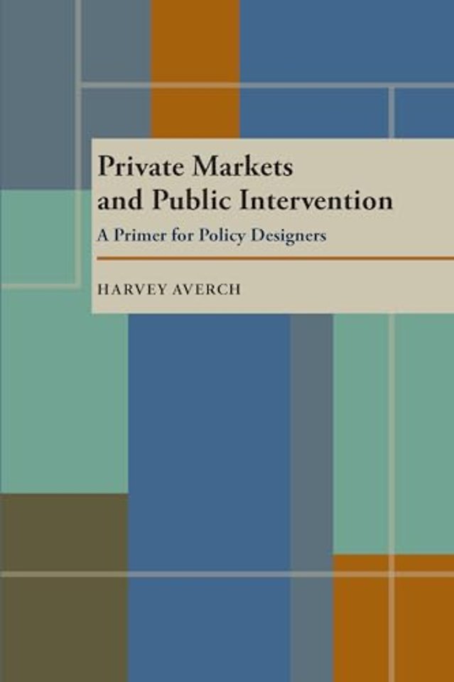 Private Markets and Public Intervention – A Primer for Policy Designers