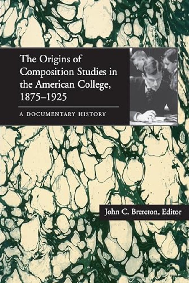 The Origins of Composition Studies in the Americ – A Documentary History